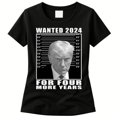 Mug Shot Trump Wanted 2024 For Four More Years Womens T-Shirt