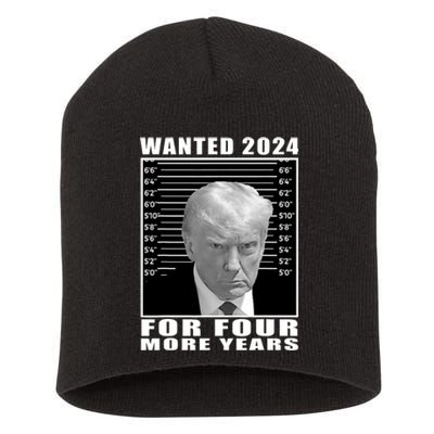 Mug Shot Trump Wanted 2024 For Four More Years Short Acrylic Beanie