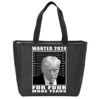 Mug Shot Trump Wanted 2024 For Four More Years Zip Tote Bag