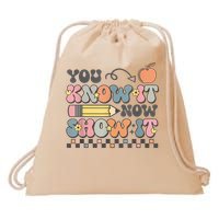 Motivational State Testing Test Day You Know It Now Show It Drawstring Bag
