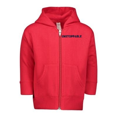 Motivational Saying Unstoppable Toddler Zip Fleece Hoodie