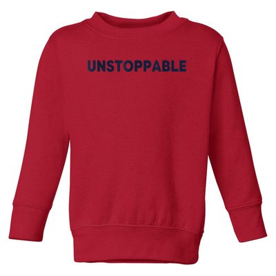 Motivational Saying Unstoppable Toddler Sweatshirt