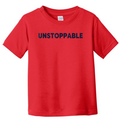 Motivational Saying Unstoppable Toddler T-Shirt