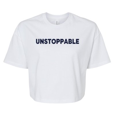 Motivational Saying Unstoppable Bella+Canvas Jersey Crop Tee