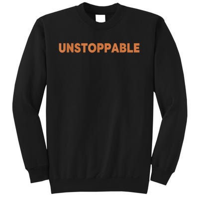 Motivational Saying Unstoppable Sweatshirt