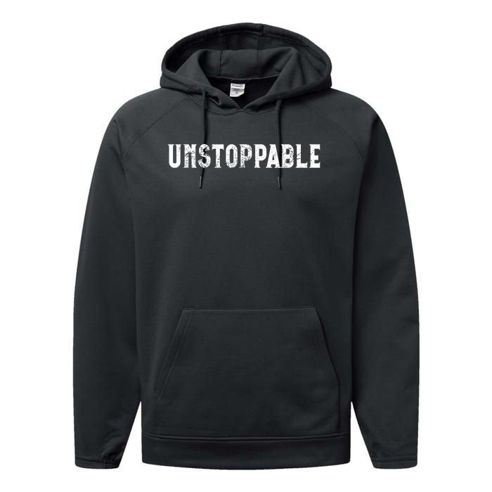 Motivational Saying Unstoppable Performance Fleece Hoodie