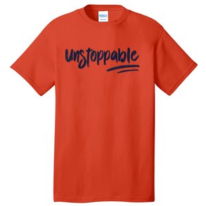 Motivational Saying Unstoppable Tall T-Shirt