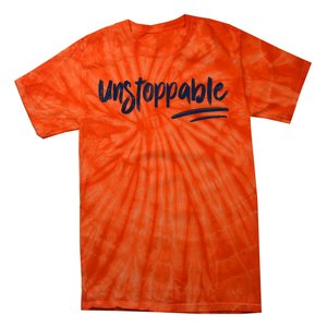 Motivational Saying Unstoppable Tie-Dye T-Shirt