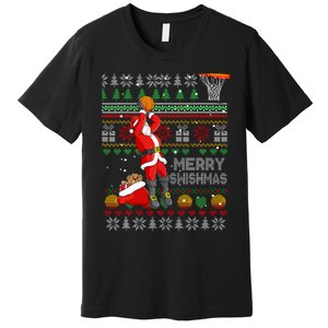 Merry Swishmas Ugly Christmas Basketball Christmas Premium T-Shirt