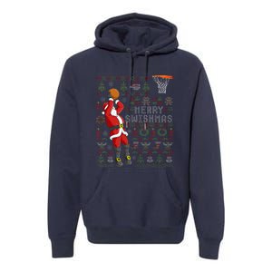 Merry Swishmas Ugly Christmas Basketball Christmas Premium Hoodie