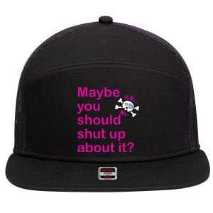 Maybe Shut Up 7 Panel Mesh Trucker Snapback Hat