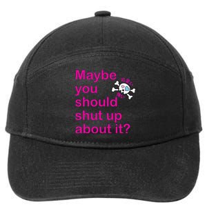 Maybe Shut Up 7-Panel Snapback Hat