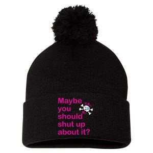 Maybe Shut Up Pom Pom 12in Knit Beanie