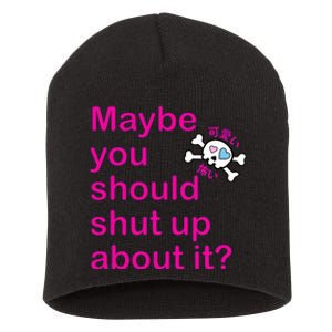 Maybe Shut Up Short Acrylic Beanie