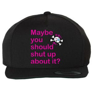 Maybe Shut Up Wool Snapback Cap