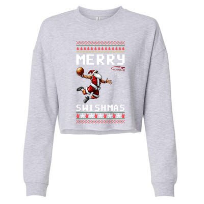 Merry Swishmas Ugly Christmas Funny Basketball Xmas Cool Gift Cropped Pullover Crew