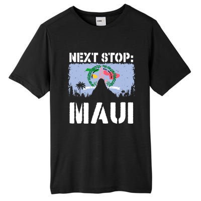 Maui Summer Vacation Trip Next Stop Vacay Vibes Souvenir Gift Tall Fusion ChromaSoft Performance T-Shirt