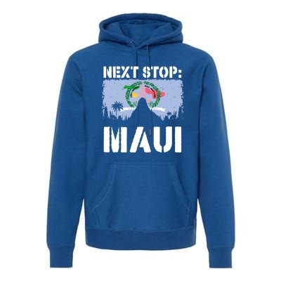 Maui Summer Vacation Trip Next Stop Vacay Vibes Souvenir Gift Premium Hoodie