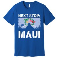 Maui Summer Vacation Trip Next Stop Vacay Vibes Souvenir Gift Premium T-Shirt