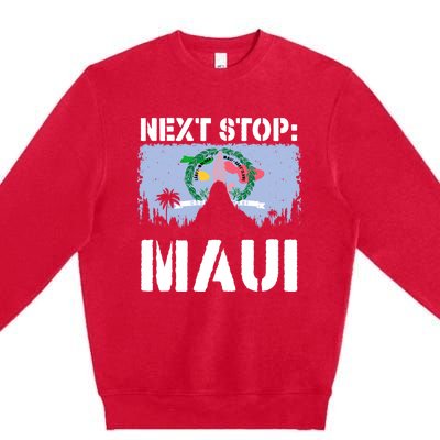 Maui Summer Vacation Trip Next Stop Vacay Vibes Souvenir Gift Premium Crewneck Sweatshirt