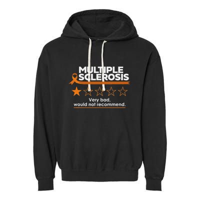 Multiple Sclerosis Very Bad Would Not Recommend Ms Awareness Garment-Dyed Fleece Hoodie