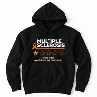 Multiple Sclerosis Very Bad Would Not Recommend Ms Awareness Hoodie