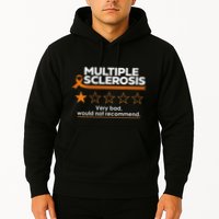 Multiple Sclerosis Very Bad Would Not Recommend Ms Awareness Hoodie