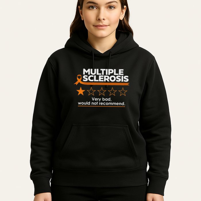 Multiple Sclerosis Very Bad Would Not Recommend Ms Awareness Hoodie