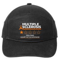 Multiple Sclerosis Very Bad Would Not Recommend Ms Awareness 7-Panel Snapback Hat