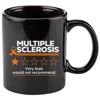 Multiple Sclerosis Very Bad Would Not Recommend Ms Awareness 11oz C Handle Ceramic Mug