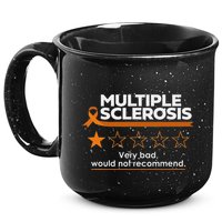 Multiple Sclerosis Very Bad Would Not Recommend Ms Awareness 15oz Campfire Ceramic Mug