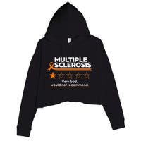 Multiple Sclerosis Very Bad Would Not Recommend Ms Awareness Crop Fleece Hoodie