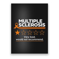 Multiple Sclerosis Very Bad Would Not Recommend Ms Awareness Poster