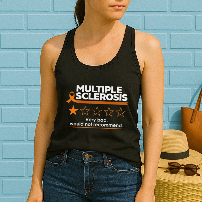 Multiple Sclerosis Very Bad Would Not Recommend Ms Awareness Womens Tank Top