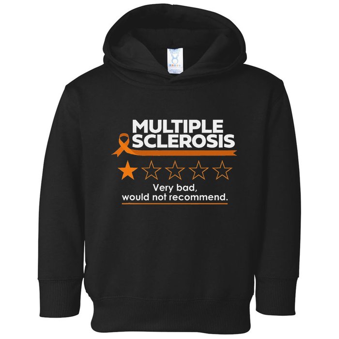 Multiple Sclerosis Very Bad Would Not Recommend Ms Awareness Toddler Hoodie