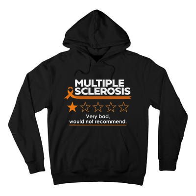 Multiple Sclerosis Very Bad Would Not Recommend Ms Awareness Tall Hoodie