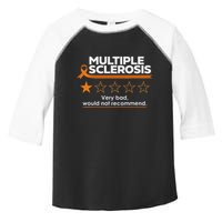 Multiple Sclerosis Very Bad Would Not Recommend Ms Awareness Toddler Fine Jersey T-Shirt