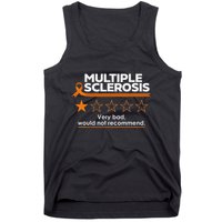 Multiple Sclerosis Very Bad Would Not Recommend Ms Awareness Tank Top