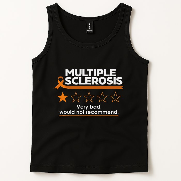 Multiple Sclerosis Very Bad Would Not Recommend Ms Awareness Tank Top