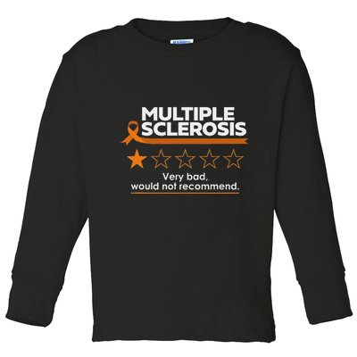 Multiple Sclerosis Very Bad Would Not Recommend Ms Awareness Toddler Long Sleeve Shirt