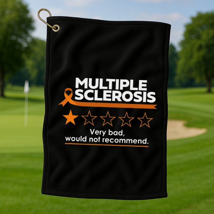 Multiple Sclerosis Very Bad Would Not Recommend Ms Awareness Golf Towel