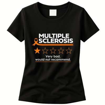 Multiple Sclerosis Very Bad Would Not Recommend Ms Awareness Womens T-Shirt