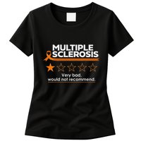 Multiple Sclerosis Very Bad Would Not Recommend Ms Awareness Womens T-Shirt