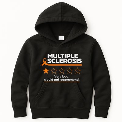 Multiple Sclerosis Very Bad Would Not Recommend Ms Awareness Kids Hoodie