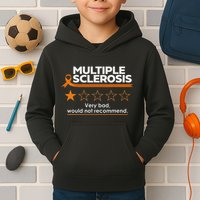 Multiple Sclerosis Very Bad Would Not Recommend Ms Awareness Kids Hoodie