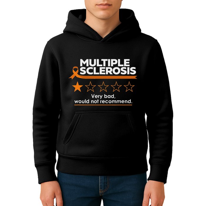Multiple Sclerosis Very Bad Would Not Recommend Ms Awareness Kids Hoodie