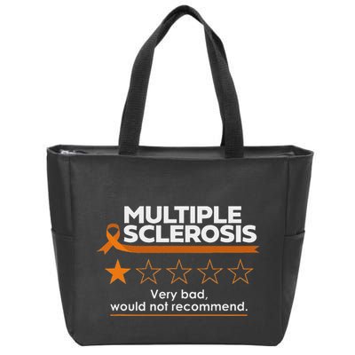 Multiple Sclerosis Very Bad Would Not Recommend Ms Awareness Zip Tote Bag