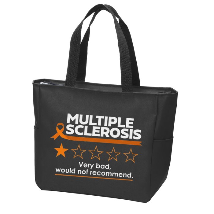 Multiple Sclerosis Very Bad Would Not Recommend Ms Awareness Zip Tote Bag