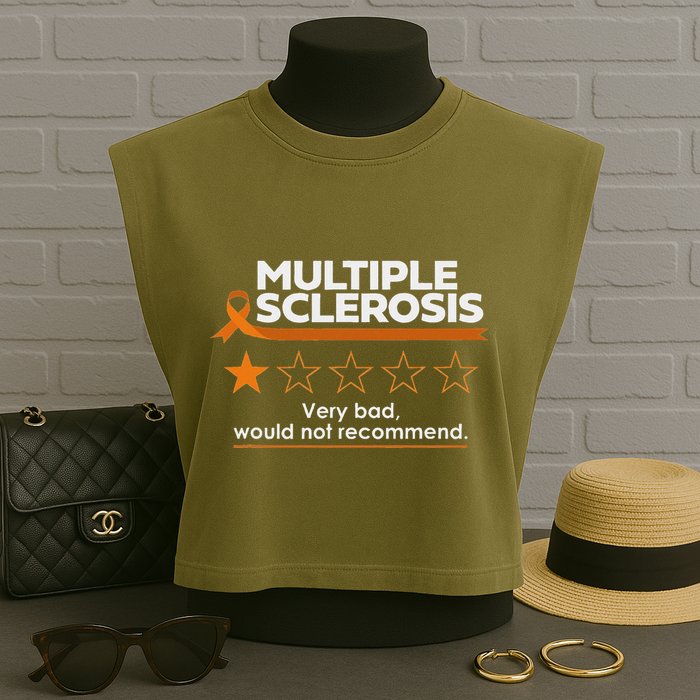 Multiple Sclerosis Very Bad Would Not Recommend Ms Awareness Garment-Dyed Women's Muscle Tee