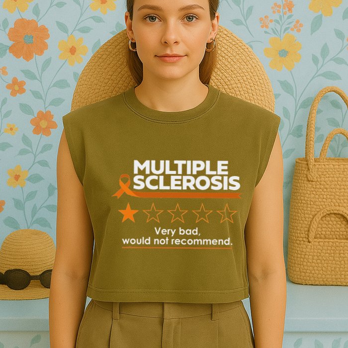 Multiple Sclerosis Very Bad Would Not Recommend Ms Awareness Garment-Dyed Women's Muscle Tee